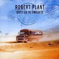 Robert Plant - Sixty Six to Timbuktu