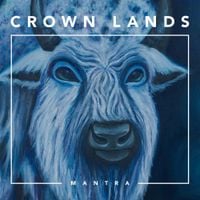 Crown Lands - Mantra