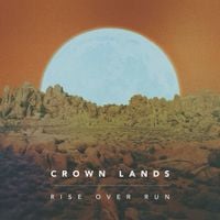 Crown Lands - Rise over Run
