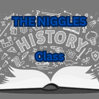 The Niggles - The Niggles Present: History Class