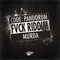Code: Pandorum - FVCK RIDDIM