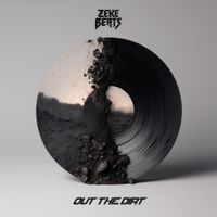 ZEKE BEATS - Out The Dirt