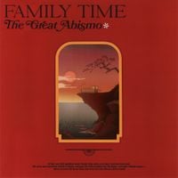 Family Time - The Great Abismo