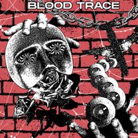 Blood Trace - Blood Trace