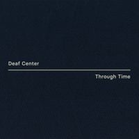 Deaf Center - Through Time