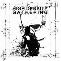 High Density Gathering - High Density Gathering