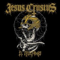 Jesus Crustus - El Crustadore