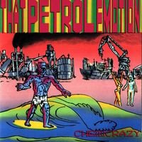 That Petrol Emotion - Chemicrazy