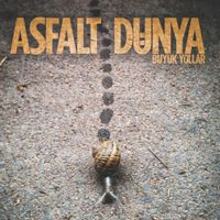 Asfalt D&uuml;nya - B&uuml;y&uuml;k Yollar
