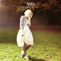 M83 - We Own The Sky