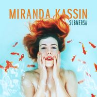 Miranda Kassin - Submersa