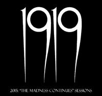 1919 - "The Madness Continues" Sessions