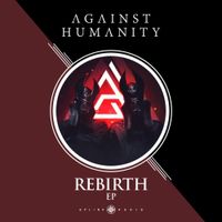 Against Humanity - Rebirth