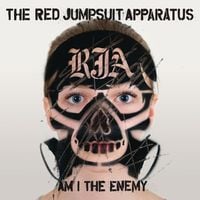 The Red Jumpsuit Apparatus - Am I the Enemy