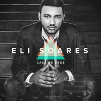 Eli Soares - Casa De Deus