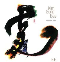 Kim Sung-Bae Quintet - Pepper Man