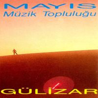 Mayıs M&uuml;zik Topluluğu - G&uuml;lizar