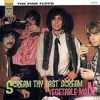 Pink Floyd - Scream Thy Last Scream/Vegetable Man