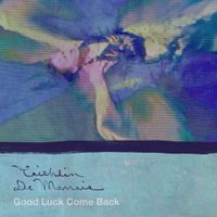 Caithlin De Marrais - Good Luck Come Back