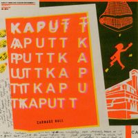 Kaputt - Carnage Hall