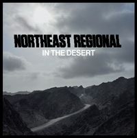Northeast Regional - In The Desert