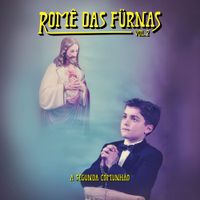 Romeu Bairos - Rom&ecirc; das F&uuml;rnas, Vol. 2 - A Segunda Comunh&atilde;o