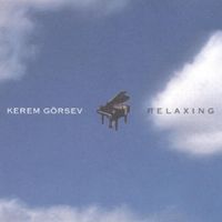 Kerem G&ouml;rsev - Relaxing