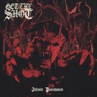 Get The Shot - Infinite Punishment