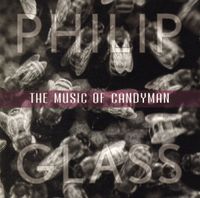 Philip Glass - The Music of Candyman (Soundtrack from the Motion Picture)