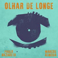 Paulo Nazareth - Olhar de Longe
