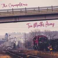 The Cosmopolitans - Two Months Away