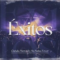 Gunda Merced Y Su Salsa Fever - Exitos