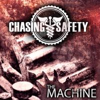 Chasing Safety - The Machine