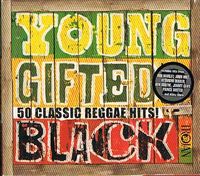Various Artists - Young Gifted And Black (50 Classic Reggae Hits!)