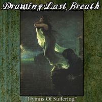 Drawing Last Breath - Hymns of Suffering