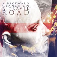 A Backward Glance On A Travel Road - A Backward Glance On A Travel Road