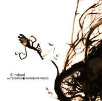 Blindead - Autoscopia / Murder in Phases