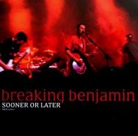 Breaking Benjamin - Sooner or Later