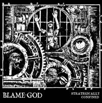 Blame God - Strategically Confined