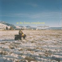 camp ghost - at the least, complacent