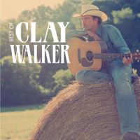 Clay Walker - Best of Clay Walker
