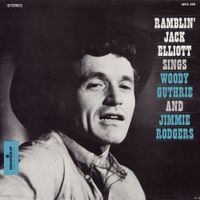 Ramblin' Jack Elliott - Ramblin&rsquo; Jack Elliot Sings Woody Guthrie and Jimmie Rodgers and Cowboy Songs