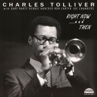 Charles Tolliver - Right Now... and Then