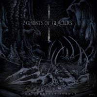 Ghosts Of Glaciers - The Greatest Burden