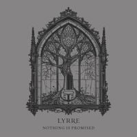 LYRRE - Nothing Is Promised