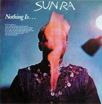 Sun Ra - Nothing Is... [Bonus Tracks]
