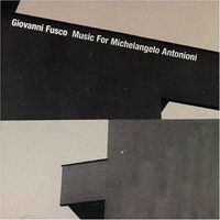 Giovanni Fusco - Music for Michelangelo Antonioni