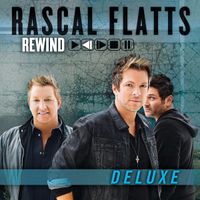 Rascal Flatts - Rewind (Deluxe)