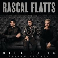 Rascal Flatts - Back to Us (Deluxe Edition)