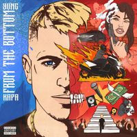 YungKapa - FROM THE BOTTOM